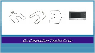 Ge Convection Toaster Oven - Daring Reviews
