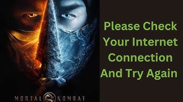 How to Fix Mortal Kombat Internet Connection Error - Please Check Your Internet Connection