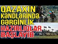 Qazaxn kndlrind hrktlilik var artq hazrlqlar balayb  xbriniz var  media turk tv