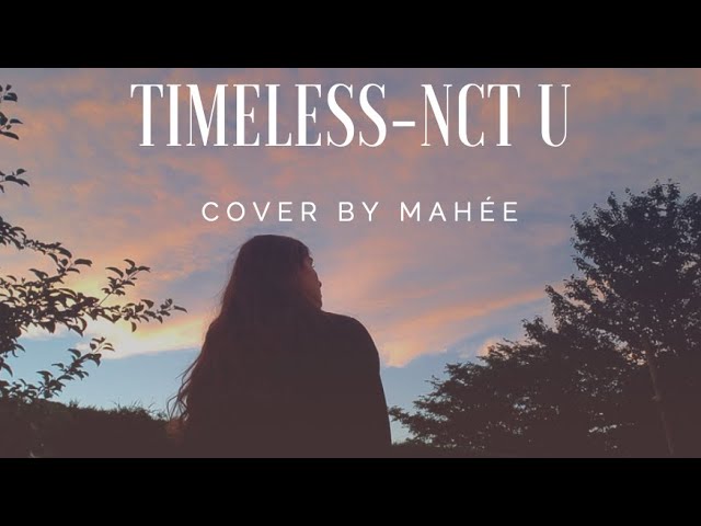 Timeless (텐데...)-NCT U (엔시티 유) cover by MAHÉE with rain sounds class=