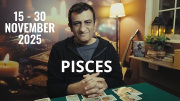 Pisces - 15 - 30 November 2025🦋What will happen - Tarot card reading