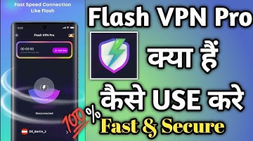 Flash VPN Pro App Kaise Use Kare || How To Use Flash VPN Pro App || Flash VPN Pro App