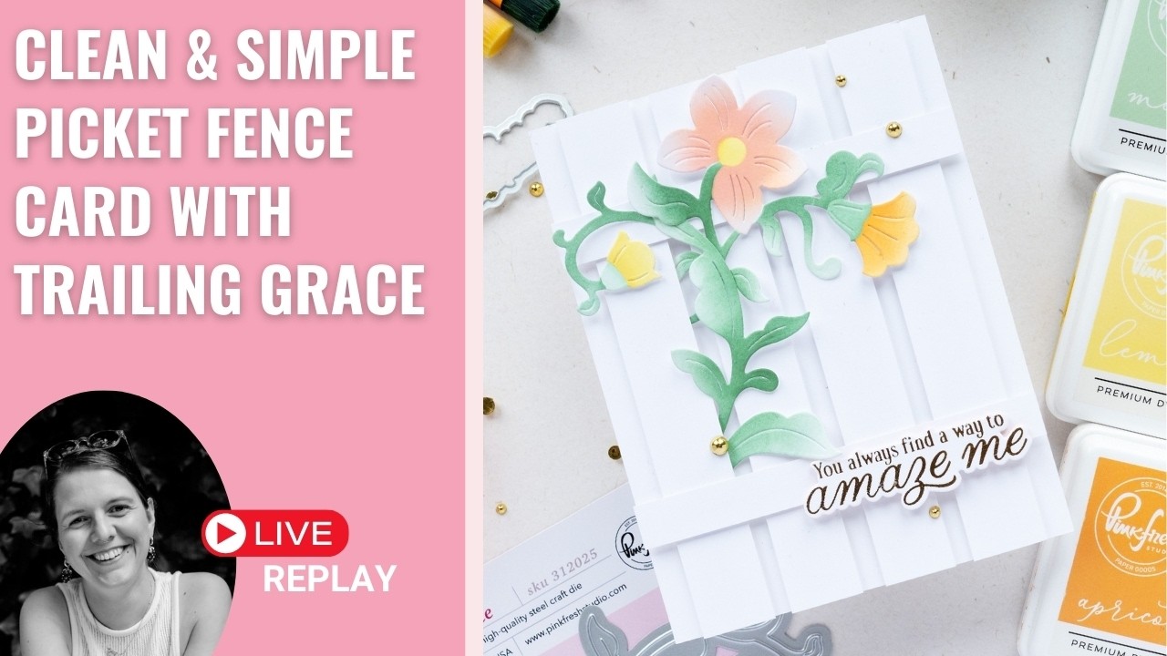 Live Replay: Clean & Simple Picket Fence Card with Ink Blending & Hot Foiling (No Stamping)