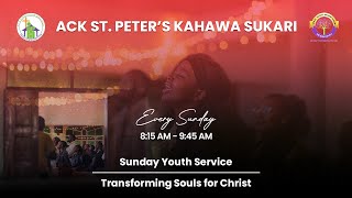 Youth Service - ACK St. Peters Church Kahawa Sukari | 17th August 2025 - 8:15am🔔
