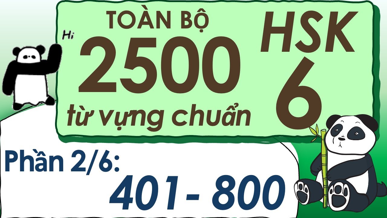Toàn bộ 2500 từ vựng HSK 6 chuẩn (2/6) | Có audio và ví dụ