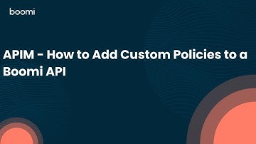APIM - How to Add Custom Policies to a Boomi API
