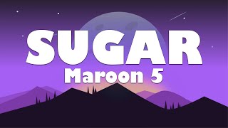 Maroon 5 - Sugar (Lyrics loop) / 1Hours