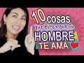 10 cosas que UN HOMBRE hará solo SI REALMENTE TE AMA | Si te AMA te lo DEMOSTRARA CON ESTO