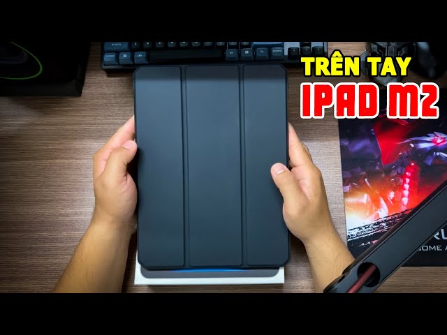 Trên tay iPad Pro M2 CỰC MẠNH CỰC MƯỢT