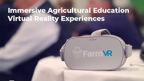 FarmVR Immersive Agricultural Education - Virtual Reality Experiences
