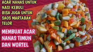 MEMBUAT ACAR NANAS TIMUN WORTEL // RESEP ACAR NANAS UNTUK NASI KEBULI