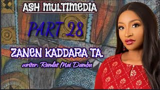 ZANEN KADDARA TA Part 28 (Labarin mai cike da sarkakiya, kalubale, soyayya, izzah, makirci, biyayya)