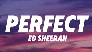 Ed Sheeran-Perfect [lyrics]