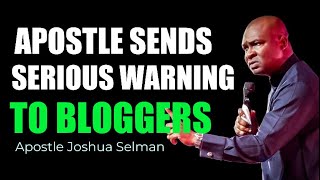 Apostle Selman sends serious warning to YouTube bloggers!