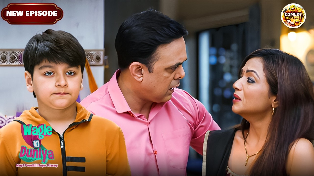 ऐसा क्या किया Atharva ने जिससे Vandana हुई नाराज़ ? | Wagle ki Duniya | Comedy | Latest Episode 20