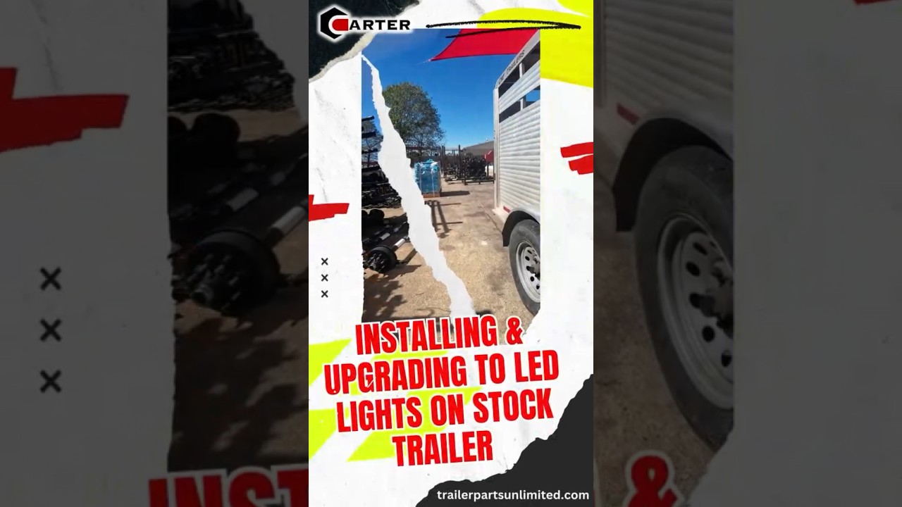 Installing & Upgrading to LED lights on Stock Trailer