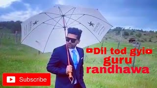 Dil tod gyi  guru randhawa official video out now ||new song 2020||