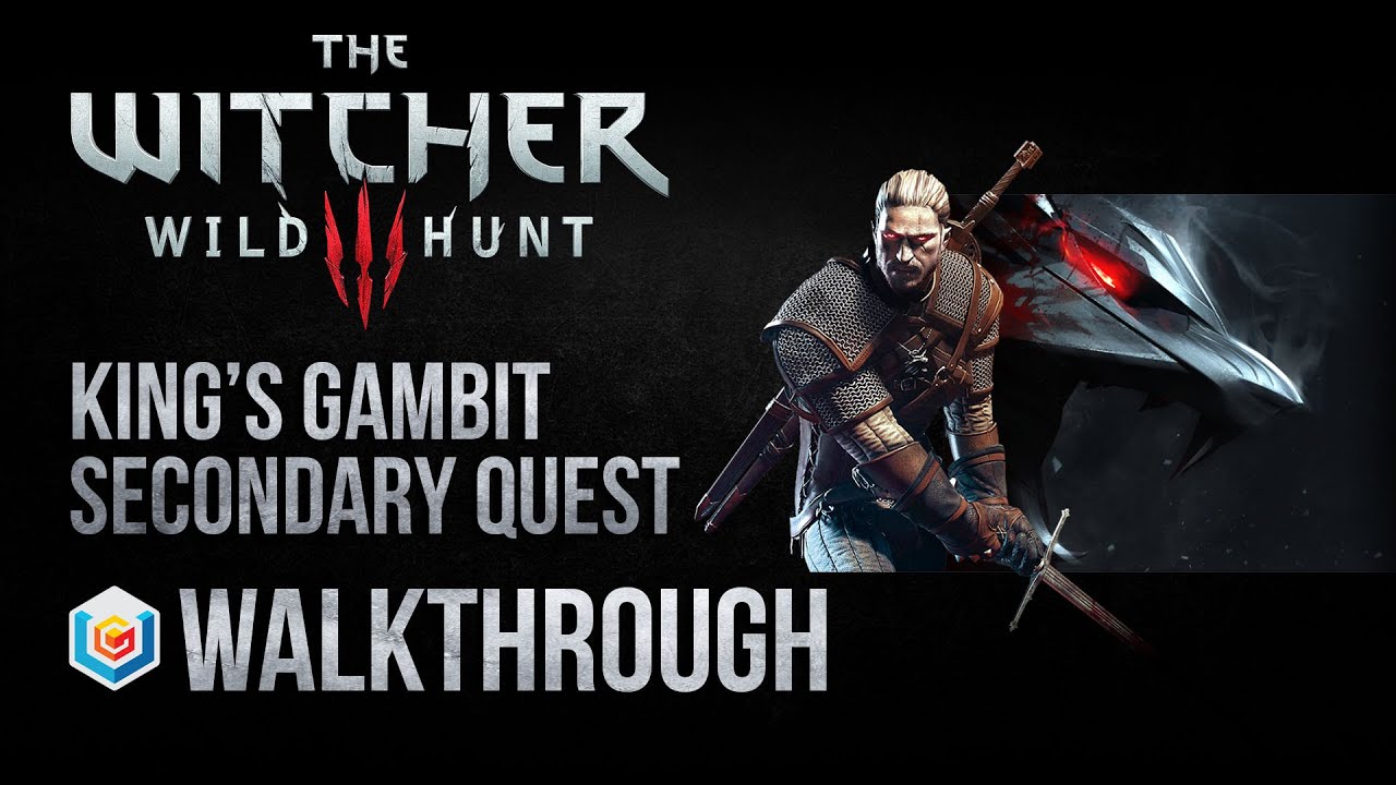 The Witcher 3: A Guide To King's Gambit