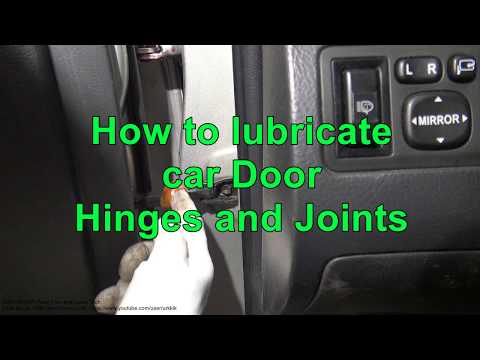 How to lubricate car Door Hinges and Joints