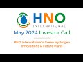 May 2024 Investor Call: HNO International