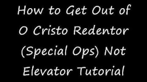 How to Get Out of O Cristo Redentor Special Ops Tutorial Not Elevator
