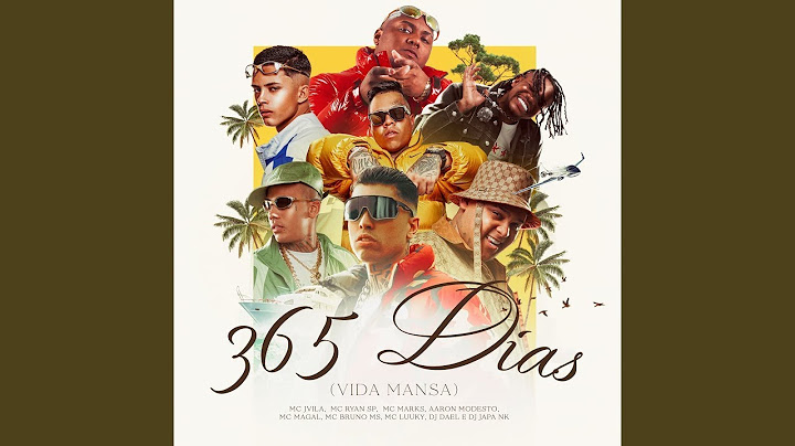 MC Magal, MC Marks, MC Ryan SP - 365 Dias (Vida Mansa)