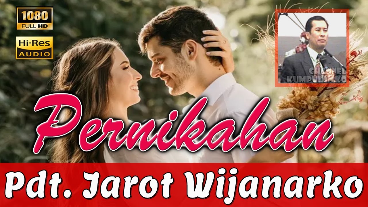 Kumpulan Khotbah Lama | Pdt.Jarot Wijanarko  | Pernikahan.