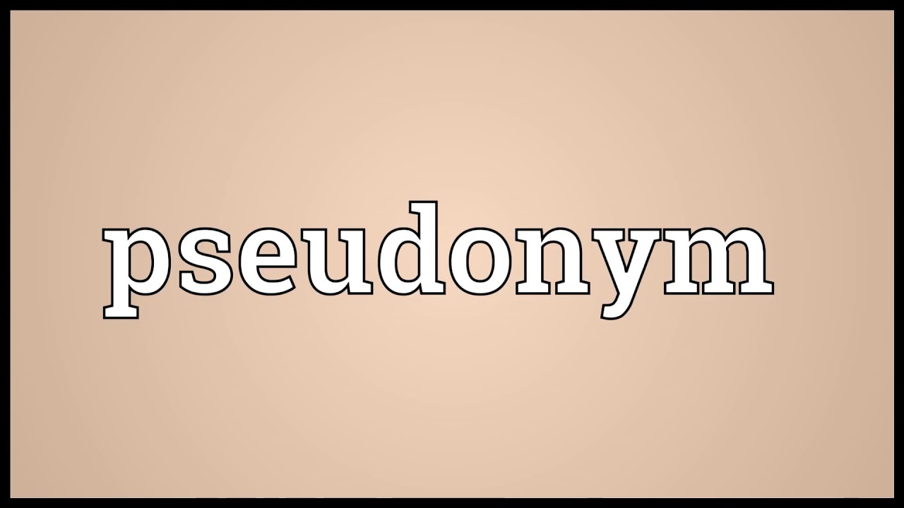 Pseudonym Meaning YouTube pseudonym-meaning-youtube