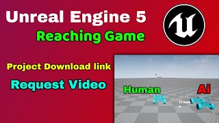 Unreal Engine 5 Reaching Game With AI 🔥 Request Video How to Verify are Ai win or We Win Finish Line screenshot 4