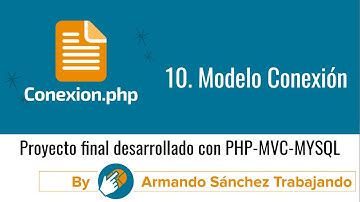 10. Modelo Conexión (Conexión a la BD con PDO)