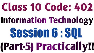 Class 10 | Code 402 | Session 6 | SQL (Part-5) Practically | OOo Base Database | Sumita Arora | IT