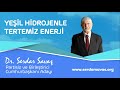 YEŞİL HİDROJENLE TERTEMİZ ENERJİ