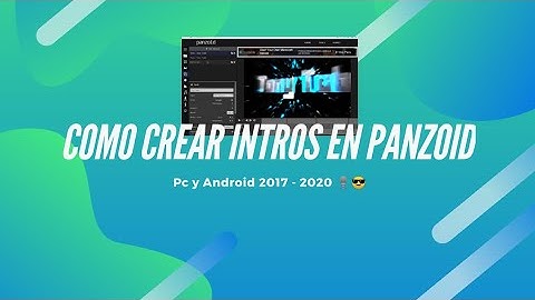 COMO HACER INTROS 3D Y 2D DESDE PC  & ANDROID / OUTROS / TEMPLATES PANZOID / 