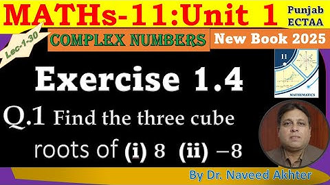 Cube roots of 8 and -8 : 11th Maths : Unit 1 : Exercise 1.4 : Q.1(i),(ii) : lec-1-30 : New Book 2025