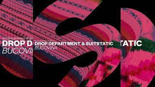 Drop Department u0026 SuitStatic   Bucovina Extended Mix