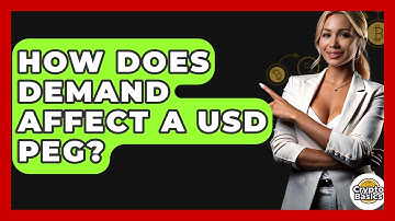 How Does Demand Affect A USD Peg? - CryptoBasics360.com