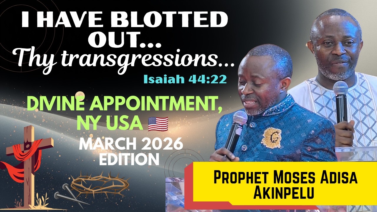 I HAVE BLOTTED OUT...THY TRANSGRESSIONS (Isaiah 44:22) | MARCH 2026 EDITION.