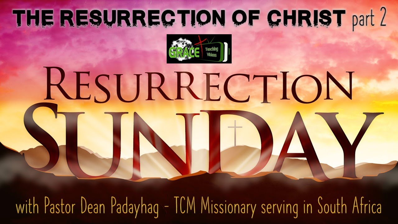 The Resurrection Of Christ part 2 - YouTube