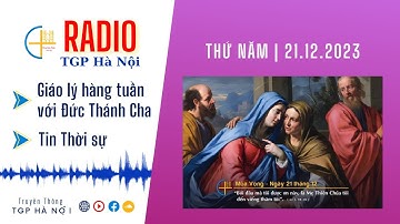 Radio | Thứ Năm ngày 21 . 12 . 2023 || TGP Hà Nội