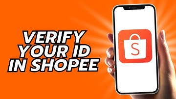 How To Verify Your Id In Shopee