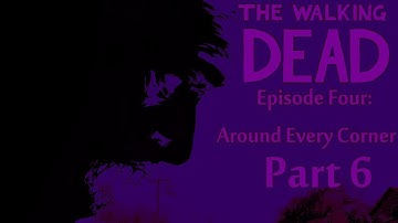 The Walking Dead "Episode Four: Around Every Corner" Walkthrough: Part 6 - Hide and Seek