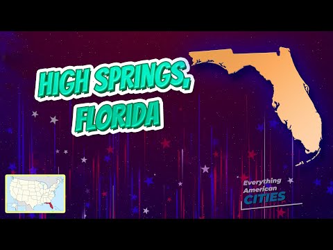 High Springs, Florida ⭐️🌎 AMERICAN CITIES 🌎⭐️