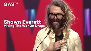 Mixing The War On Drugs; Having a GAS with... Shawn Everett