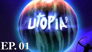 UTOPIA 9 | Ep 1 | Let's Play!