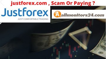 justforex.com, Reviews Scam Or Paying ?