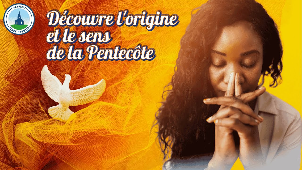 Découvre l’origine et le sens de la pentecôte