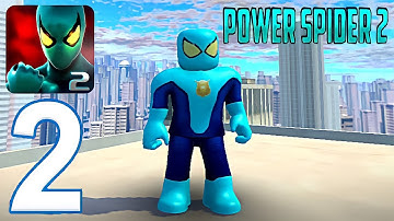 Power Spider Hero 2 - Gameplay Walkthrough Part 2 - Bloxxy Spider (iOS, Android)