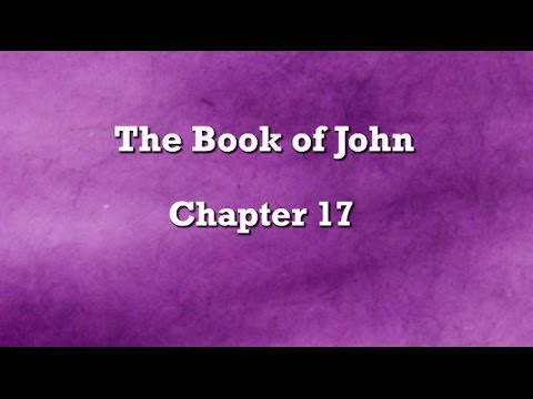 The Book of John Chapter 17 - YouTube