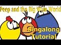 Peep and the Big Wide World Theme Song - Tutorial - Singalong