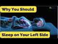 8 Reasons Why You Should Sleep on Your Left Side